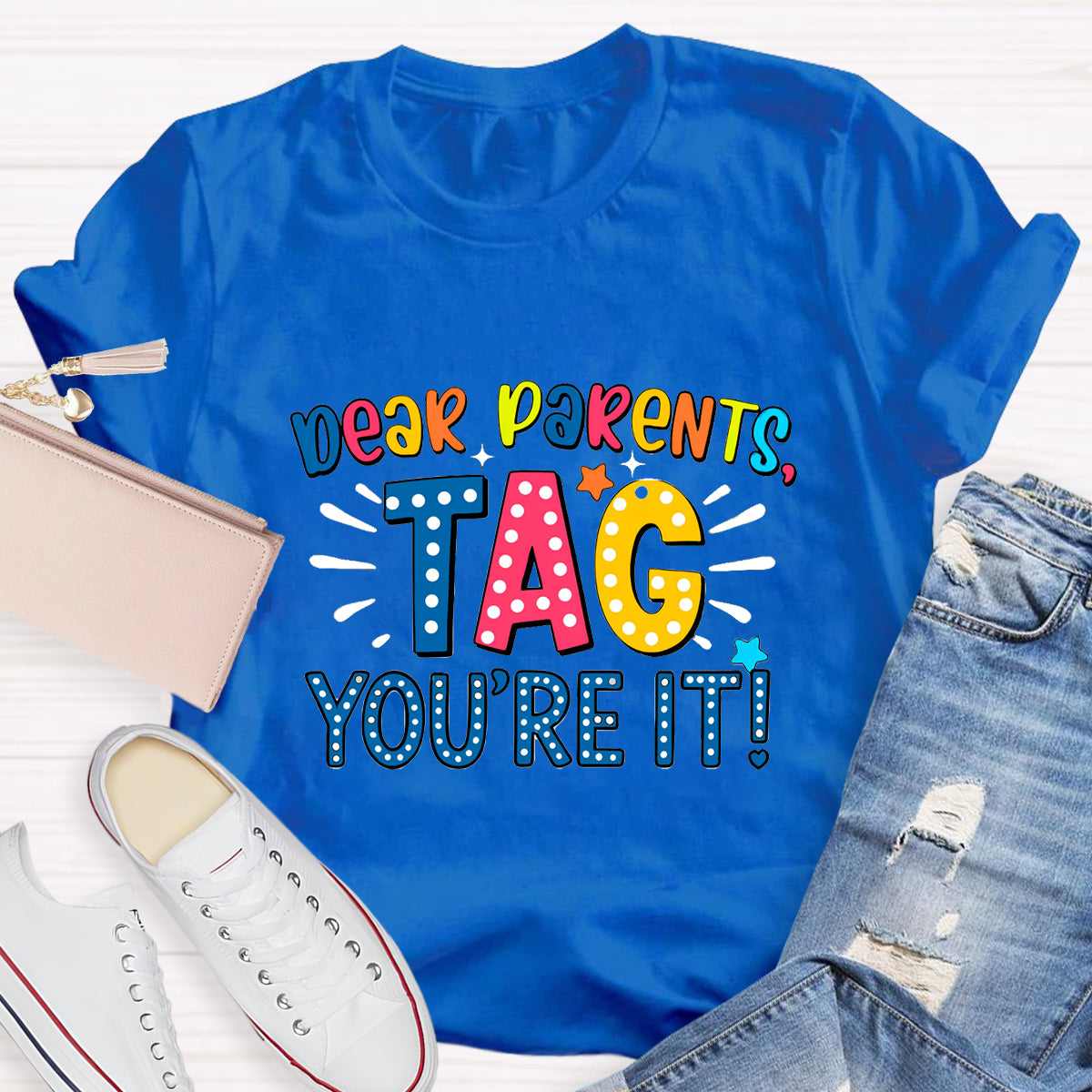 Dear Parents Tag You're It Polka Dot Design Teacher T-Shirt