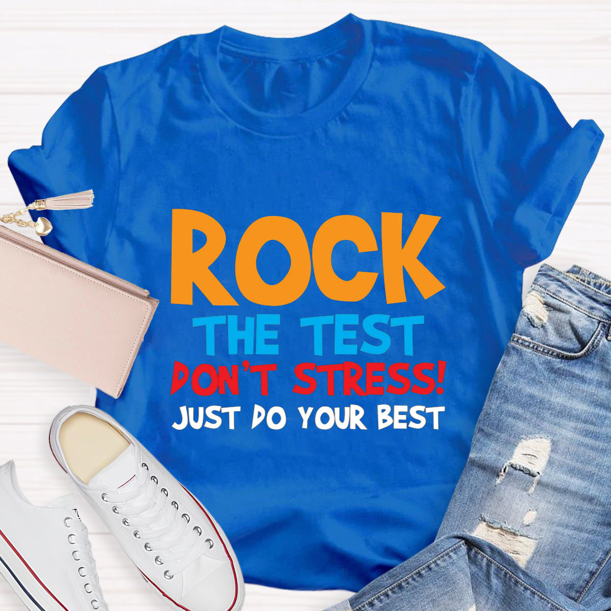 Rock The Test Don't Stress Just Do Your Best Teacher T-Shirt