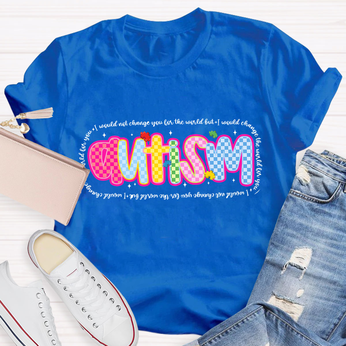 Autism I Would Change The World For You Teacher T-Shirt
