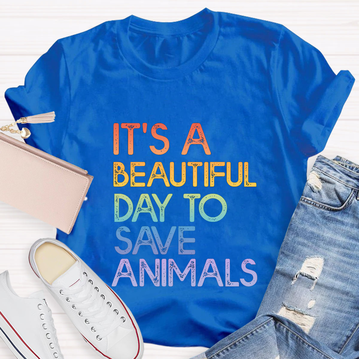 It's A Beautiful Day To Save Animals T-Shirt