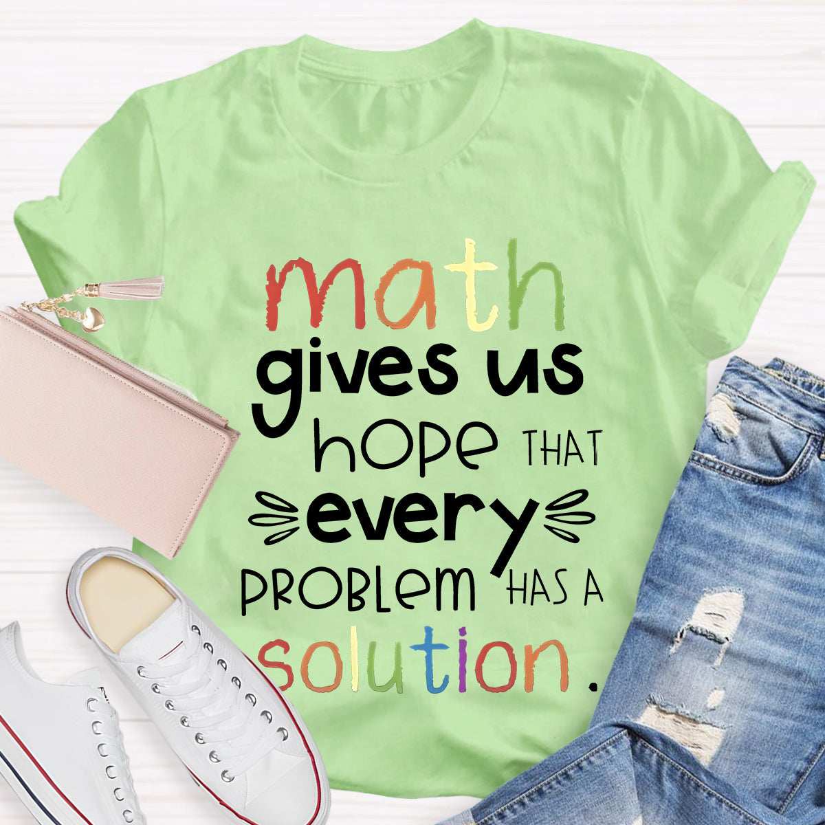 Math Gives Us Hope That Every Problem Has Solution T-Shirt