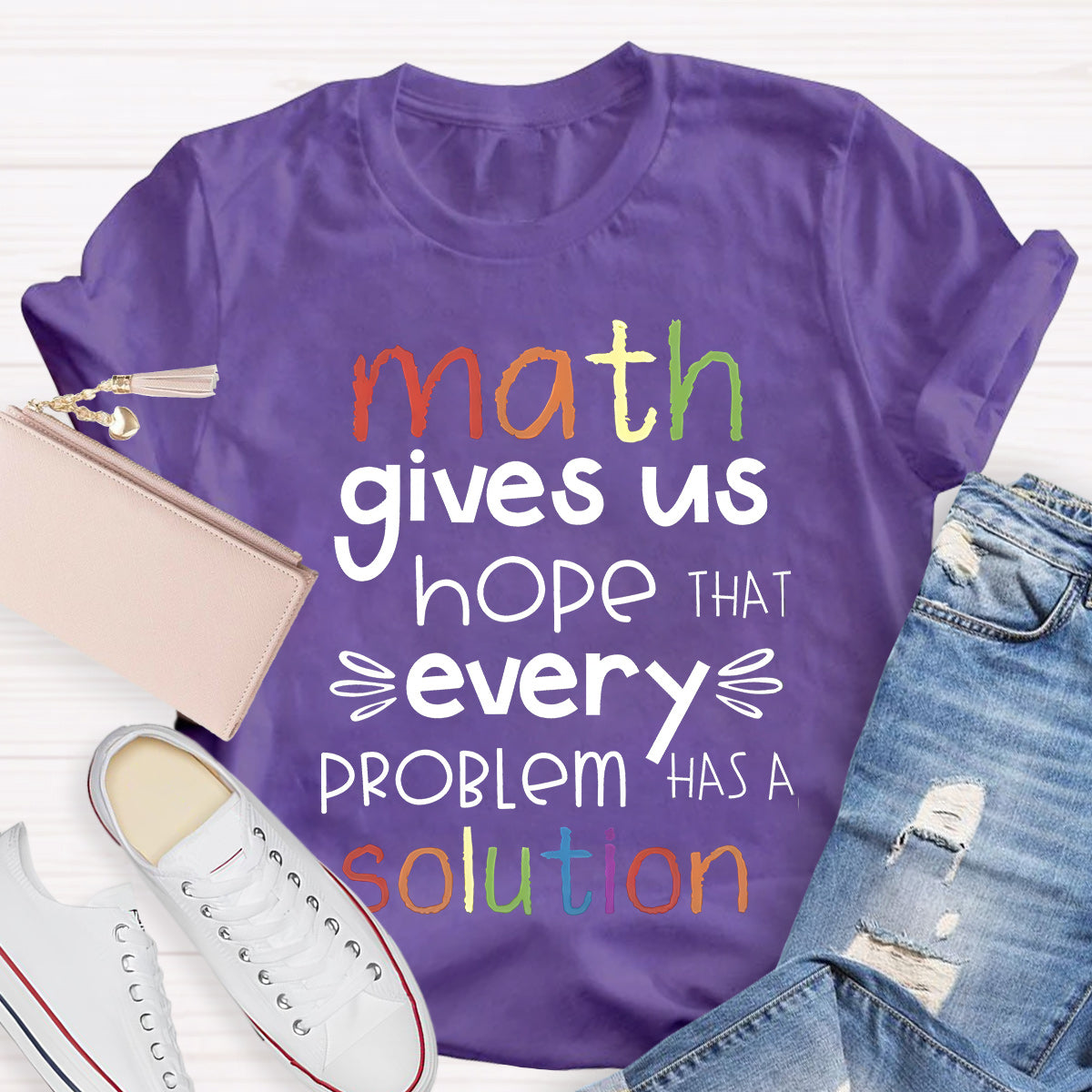 Math Gives Us Hope That Every Problem Has Solution T-Shirt