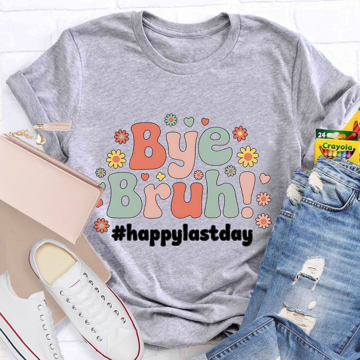 Bye Bruh Happy Last Day Teacher T-Shirt