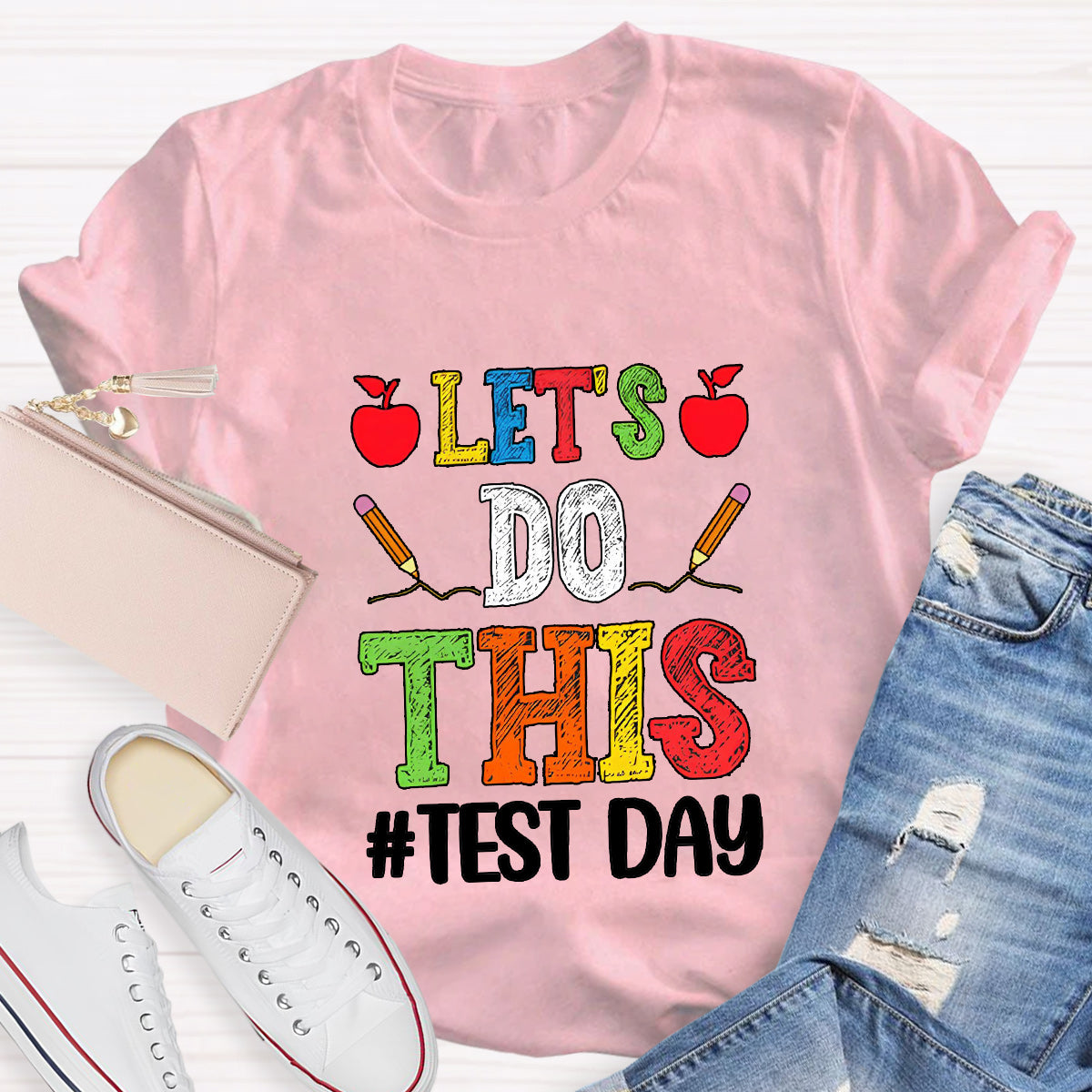 Let's Do This Test Day Teacher T-Shirt