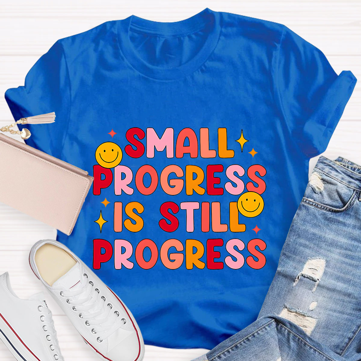 Small Progress Is Still Progress T-Shirt