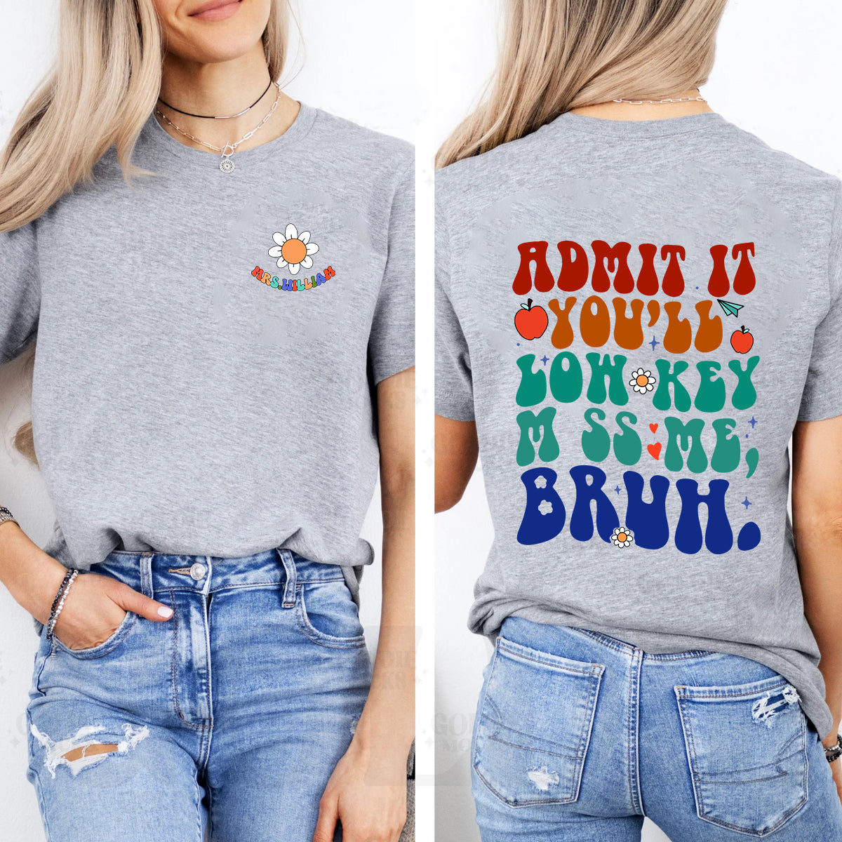 Personalized Name  Admit It You'll Low-Key Miss Me Bruh Letters  Double Printed T-shirt