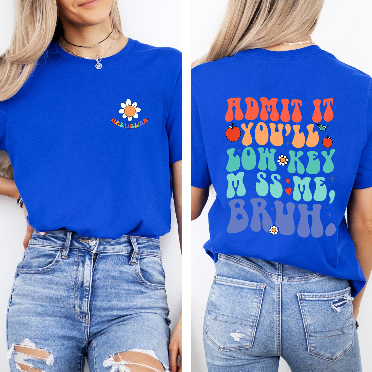 Personalized Name  Admit It You'll Low-Key Miss Me Bruh Letters  Double Printed T-shirt