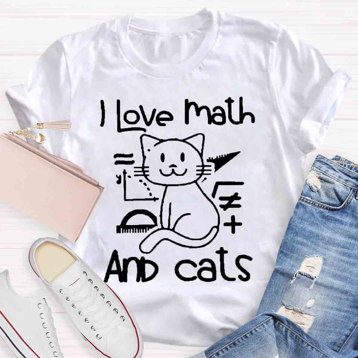 I Love Math And Cats Pet Lover Math Teacher T-Shirt