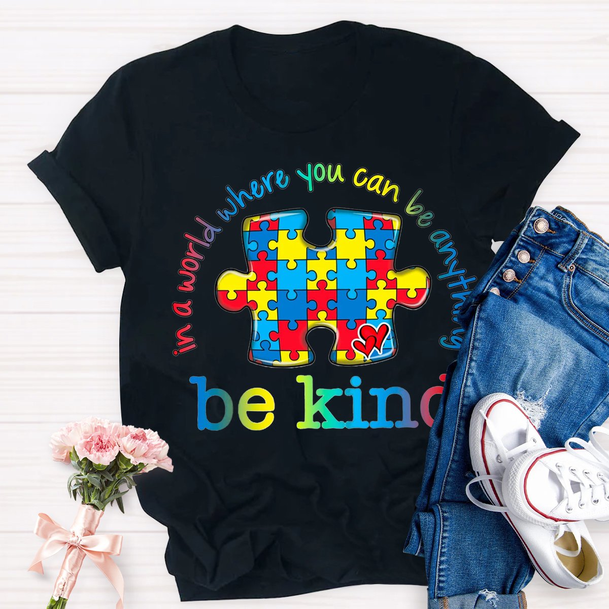 In A Word You Can Be Anything Be Kind T-Shirt