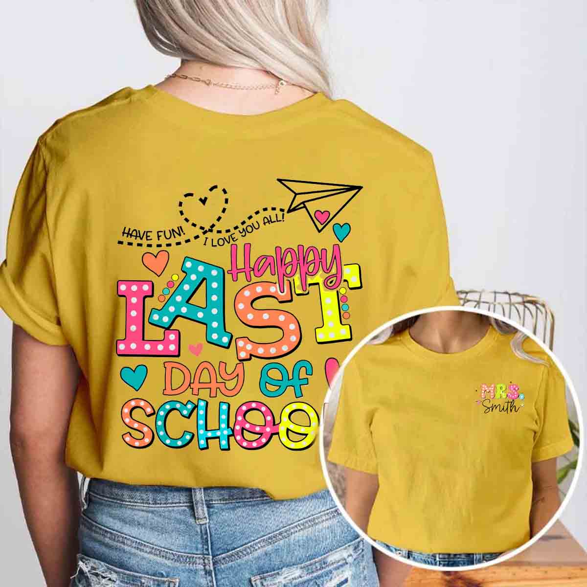 Personalized Name Have Fun Happy Last Day Of School Double Printed T-shirt