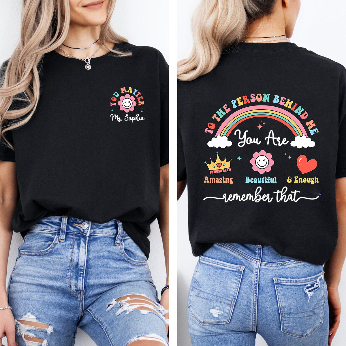 Personalized Name To The Person Behind Me You Are Amazing Beautiful Double Printed T-shirt
