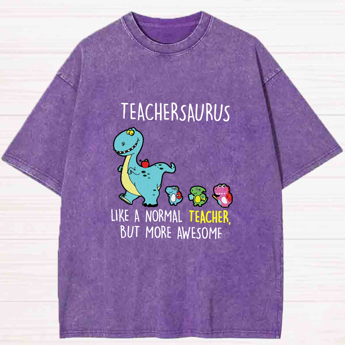 Teachersaurus Like A Normal Teacher But More Awesome Washed T-shirt