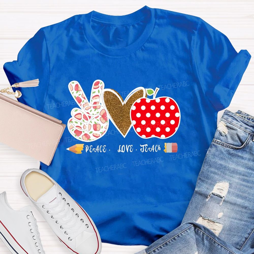 Peace Love Teach Heart Apple Teacher T-Shirt
