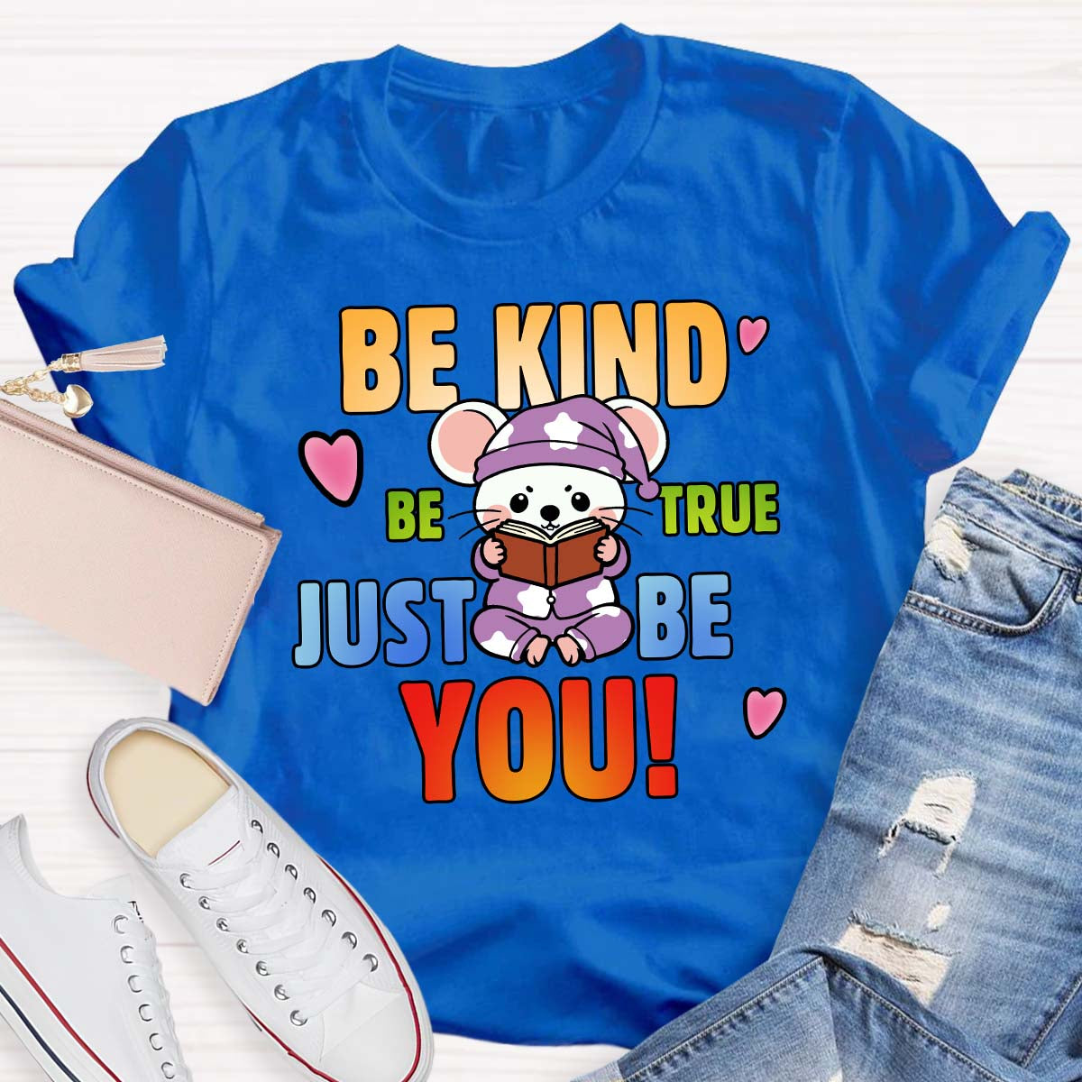 Be Kind Be True Just Be You Mouse Looks Book T-Shirt
