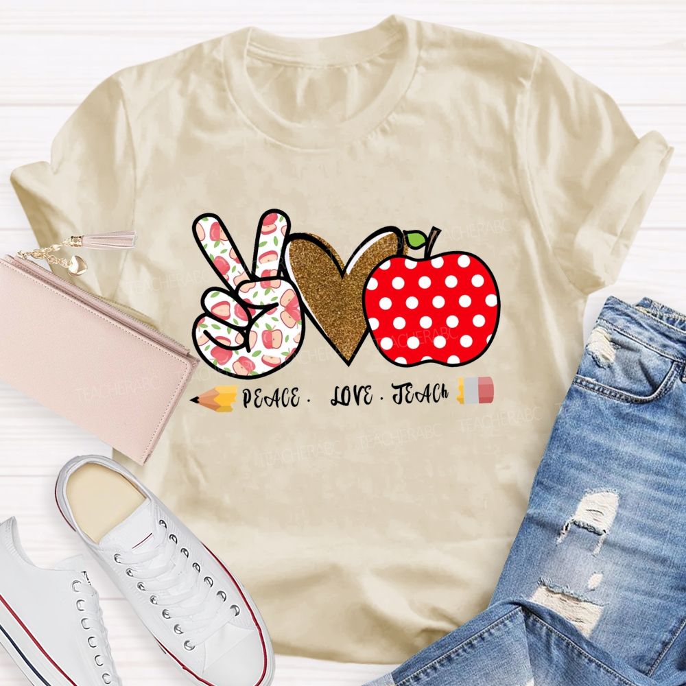 Peace Love Teach Heart Apple Teacher T-Shirt