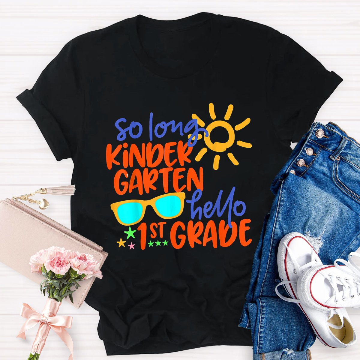 So Long Kindergarten Hello 1st Grade Teacher Shirt