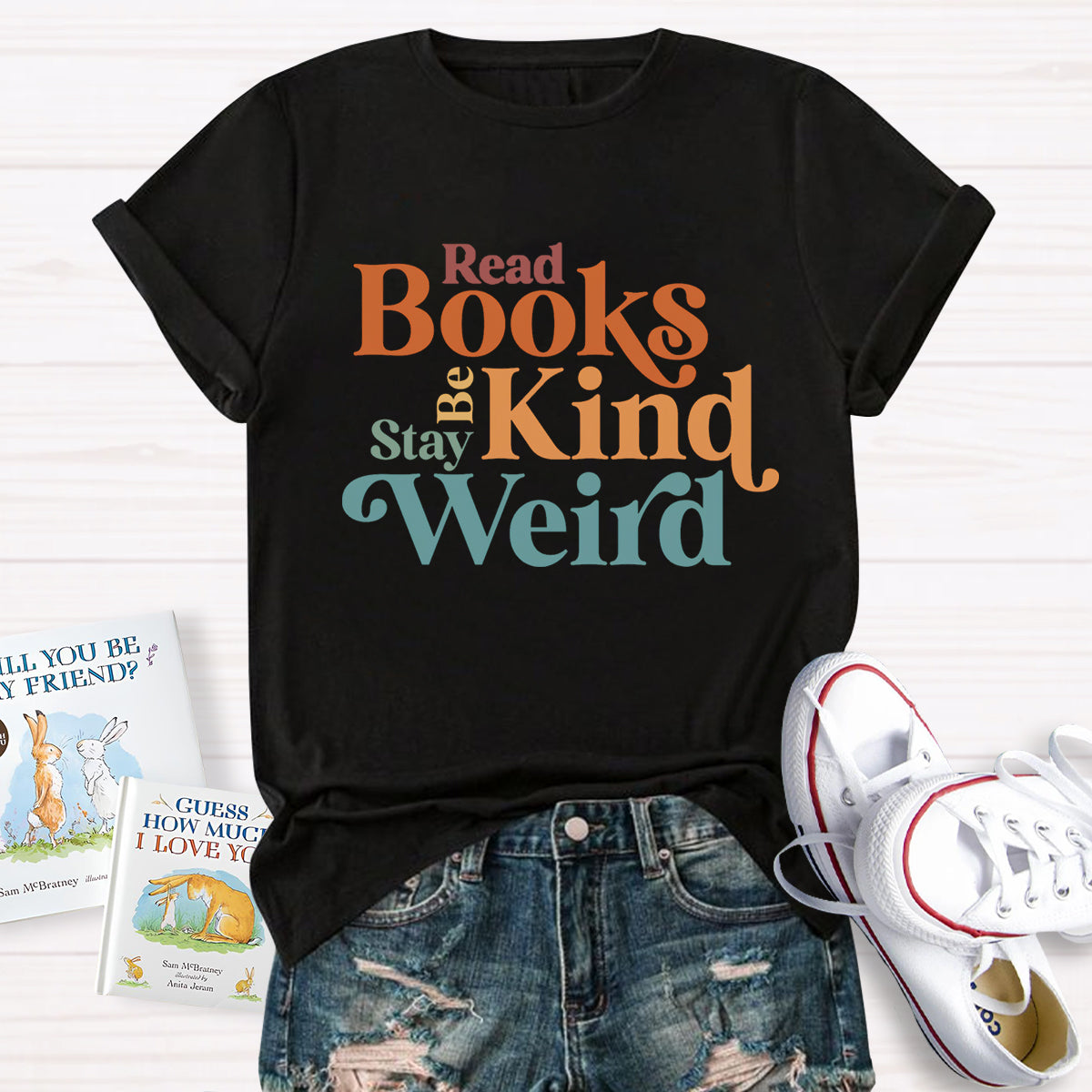 Read Books Be Kind Stay Weird T-Shirt
