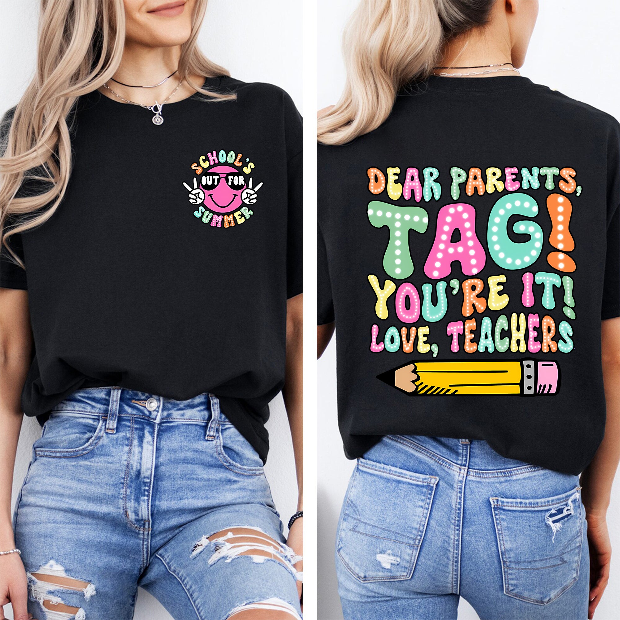 Dear Parents Tag You'Re It Love Teachers Double Printed T-shirt