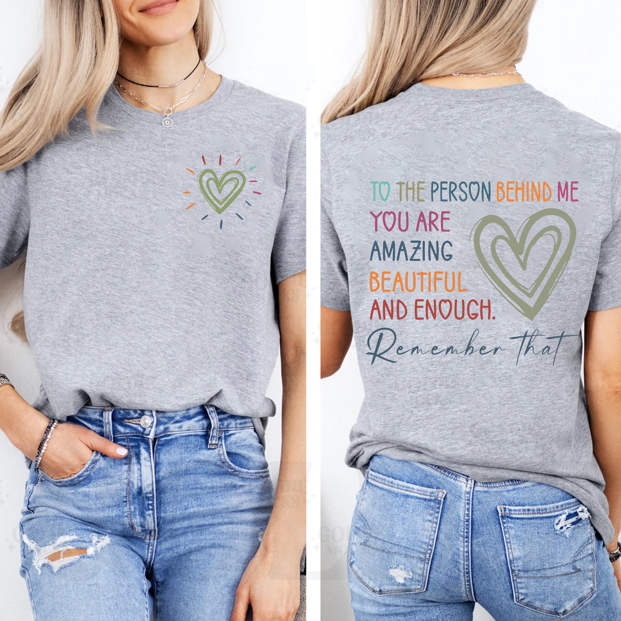 To The Person Behind Me You Are Amazing Beautiful And Enough Double Printed T-shirt