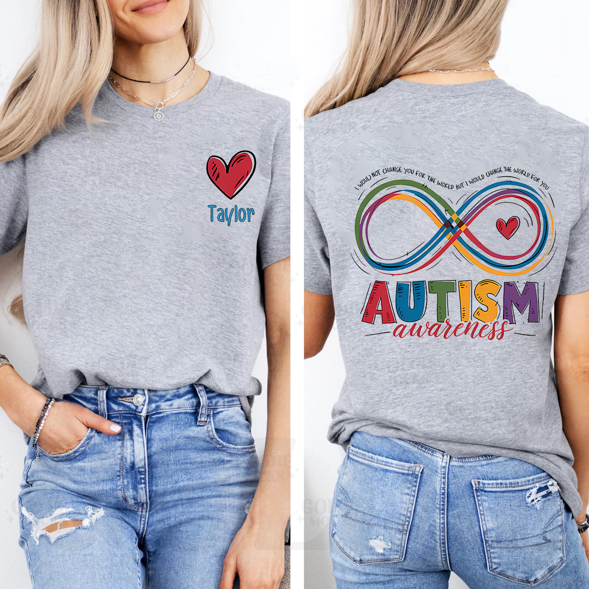 Personalized Name  I Would Not Change You For The World But I Would Change The World For You  Double Printed T-shirt