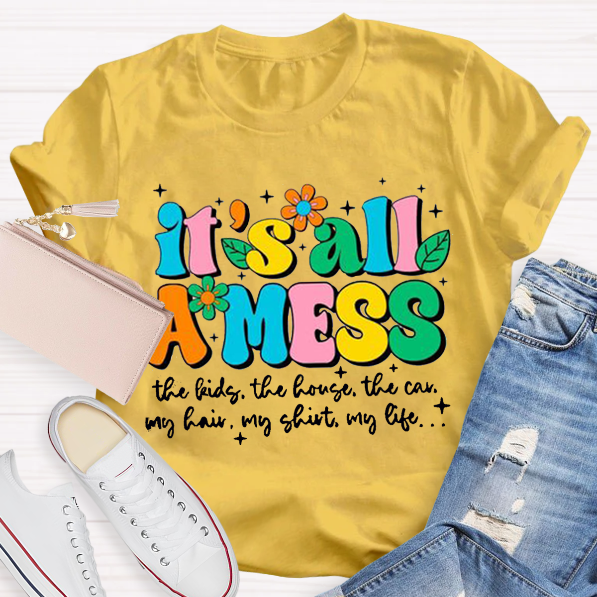 It's All A Mess Teacher T-Shirt