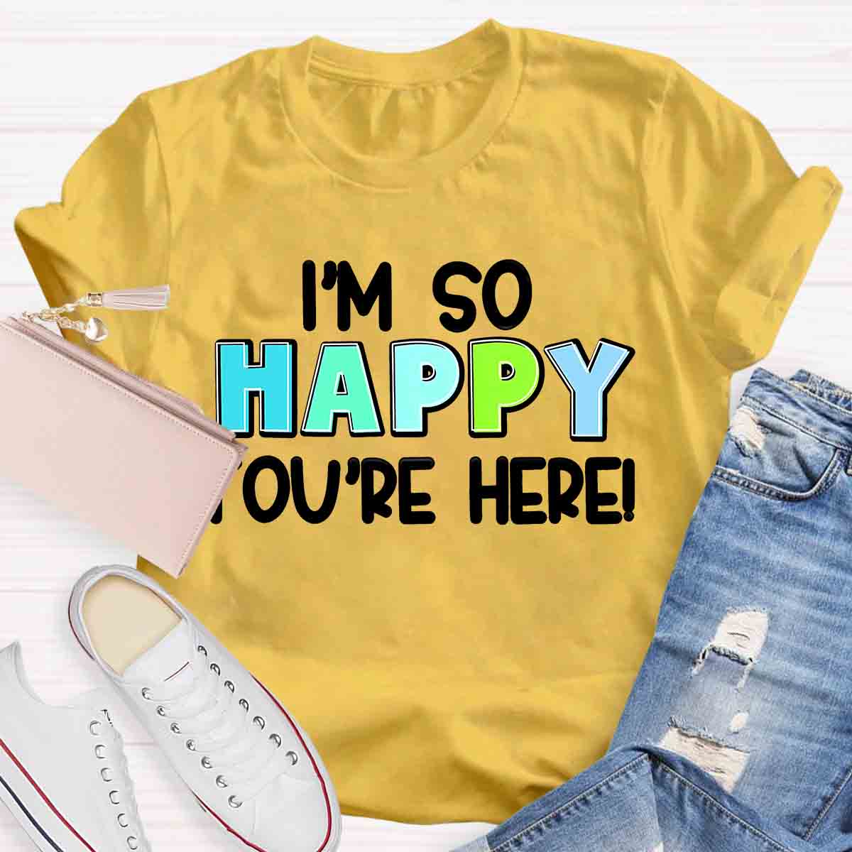 I'M So Happy You'Re Here Back To School  Teacher T-Shirt