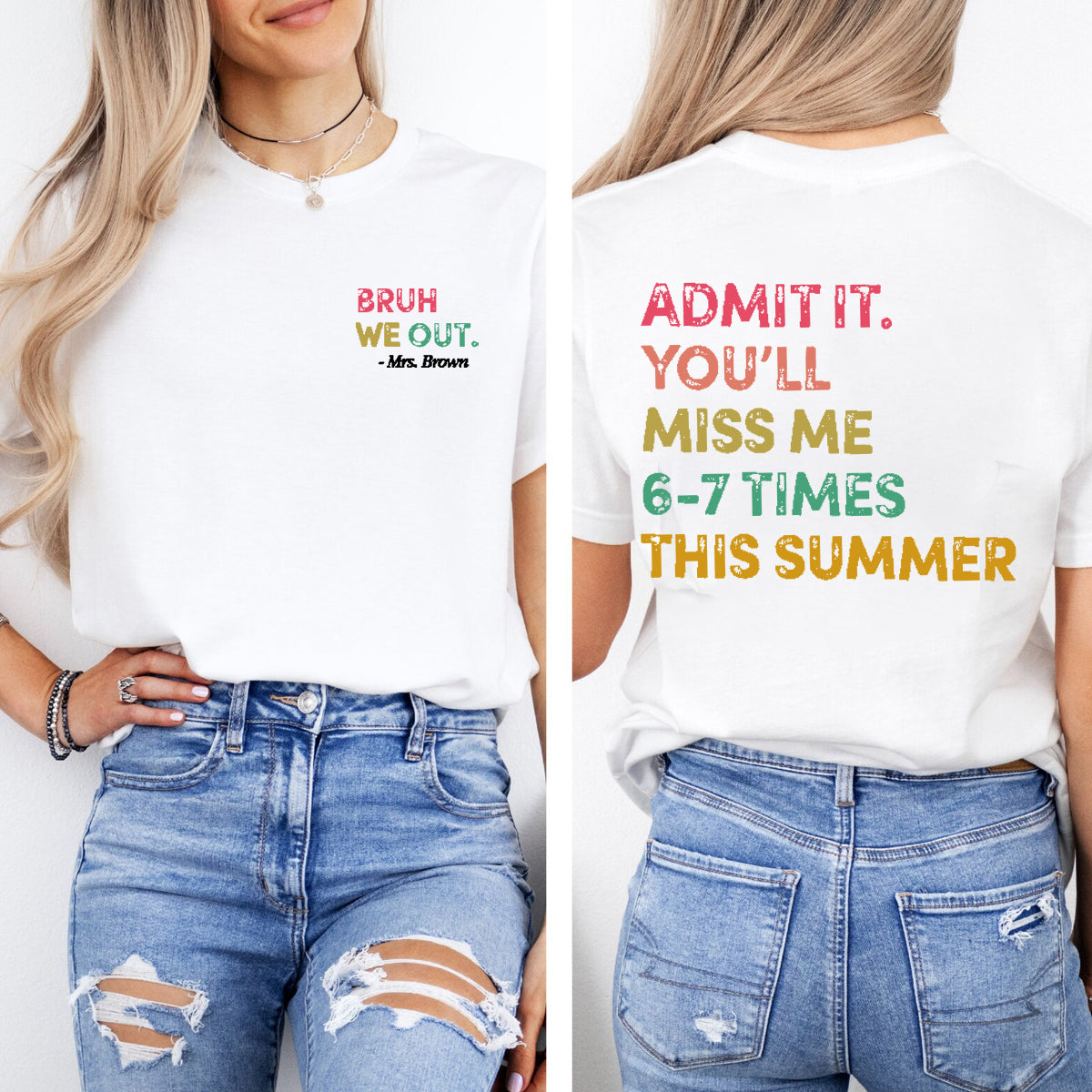 Personalized Name   Admit It  You’ll Miss Me 6-7 Times This Summer  Double Printed T-shirt