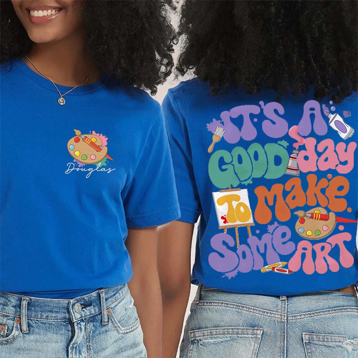 Personalized Name It's A Good day To Make Some Art T-shirt