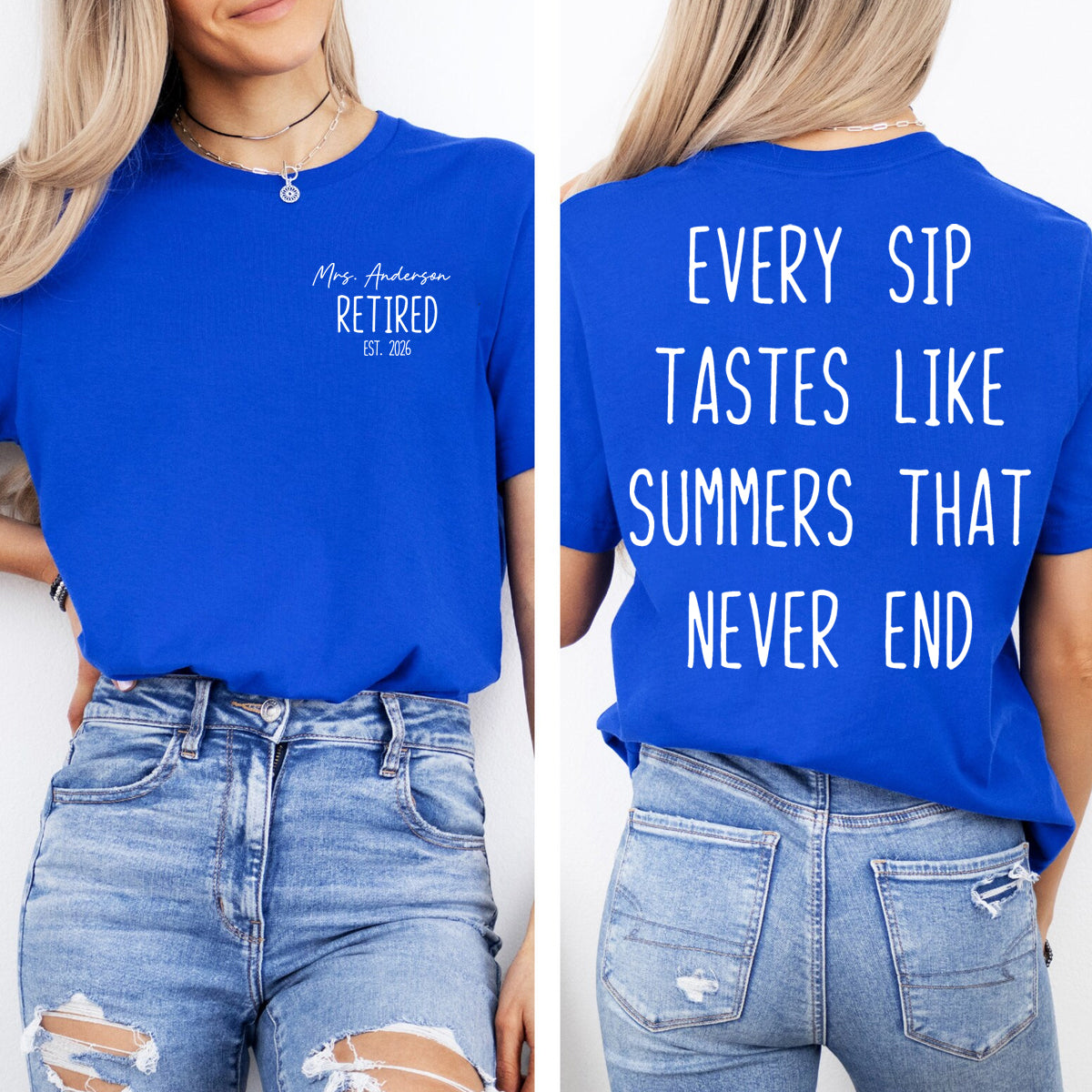 Personalized Name  Every Sip Tastes Like Summers That Never End  Double Printed T-shirt