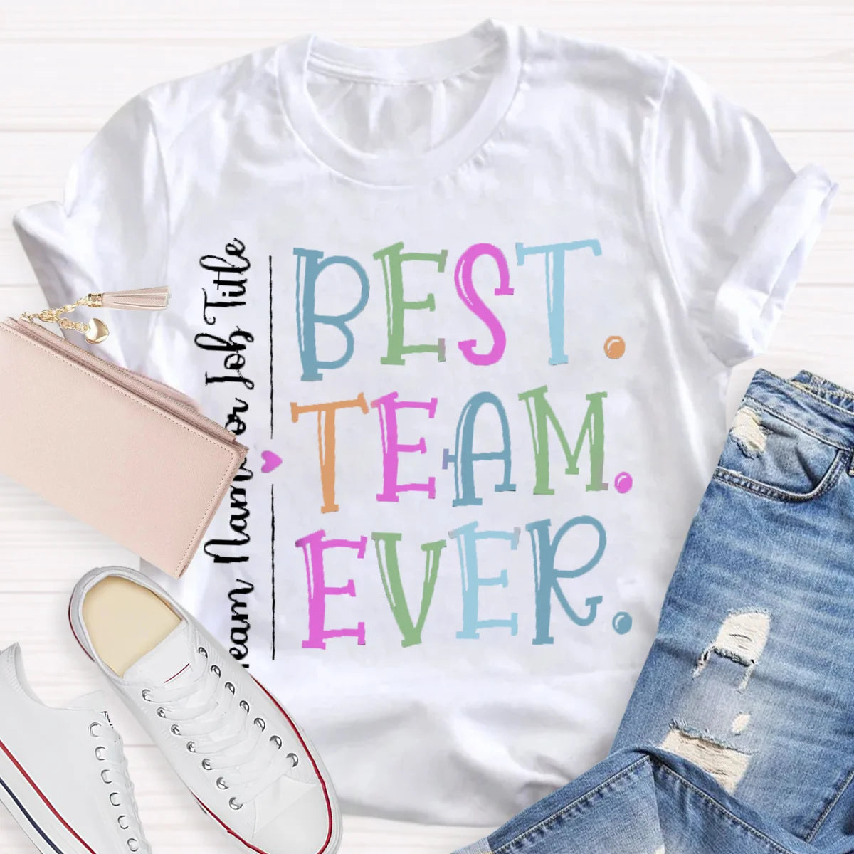 Personalized Best Team Ever Teammate T-Shirt