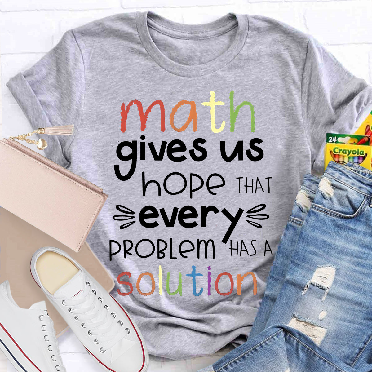 Math Gives Us Hope That Every Problem Has Solution T-Shirt