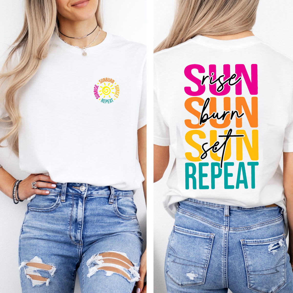 Sunrise Sunburn Sunset Repeat  Double Printed T-shirt