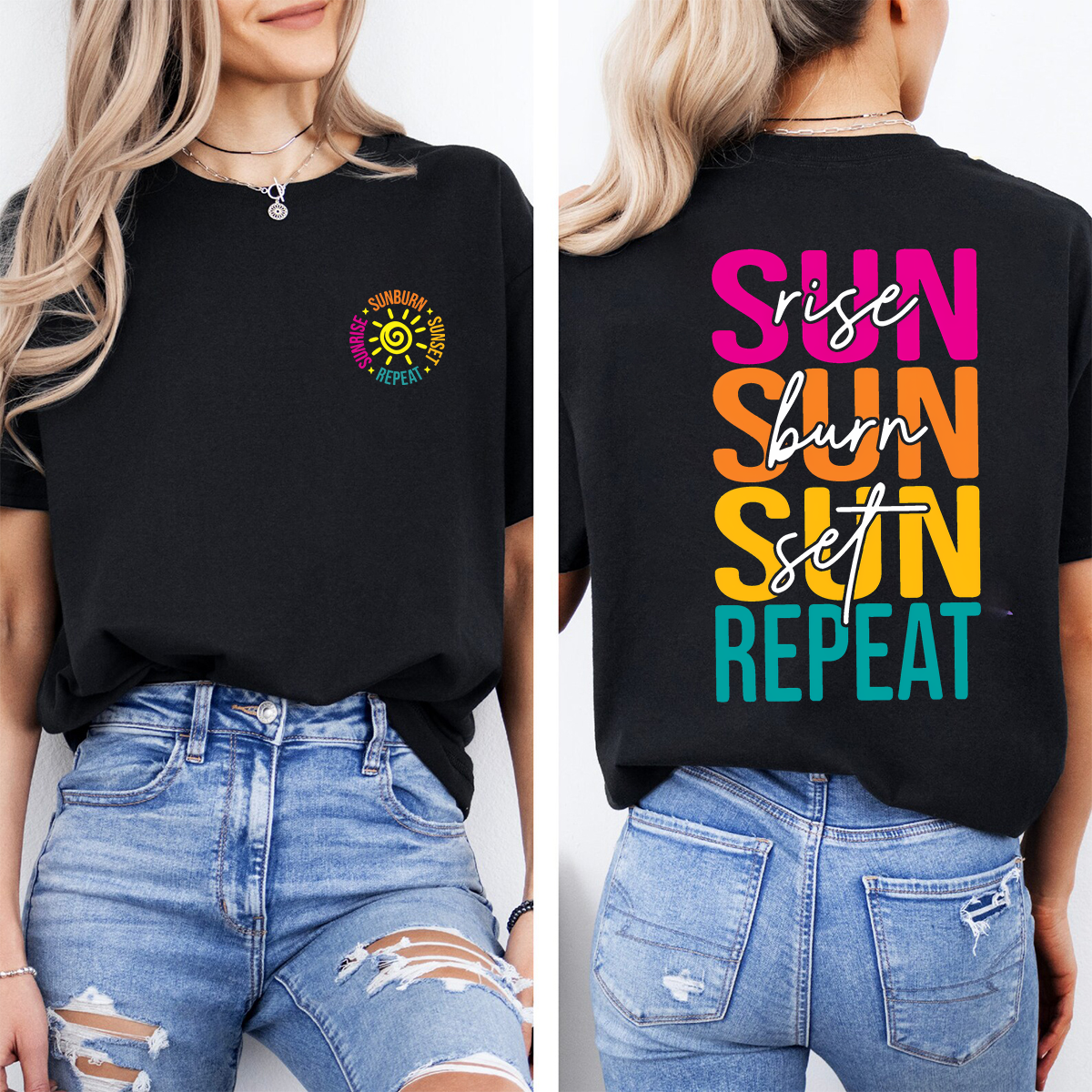 Sunrise Sunburn Sunset Repeat  Double Printed T-shirt