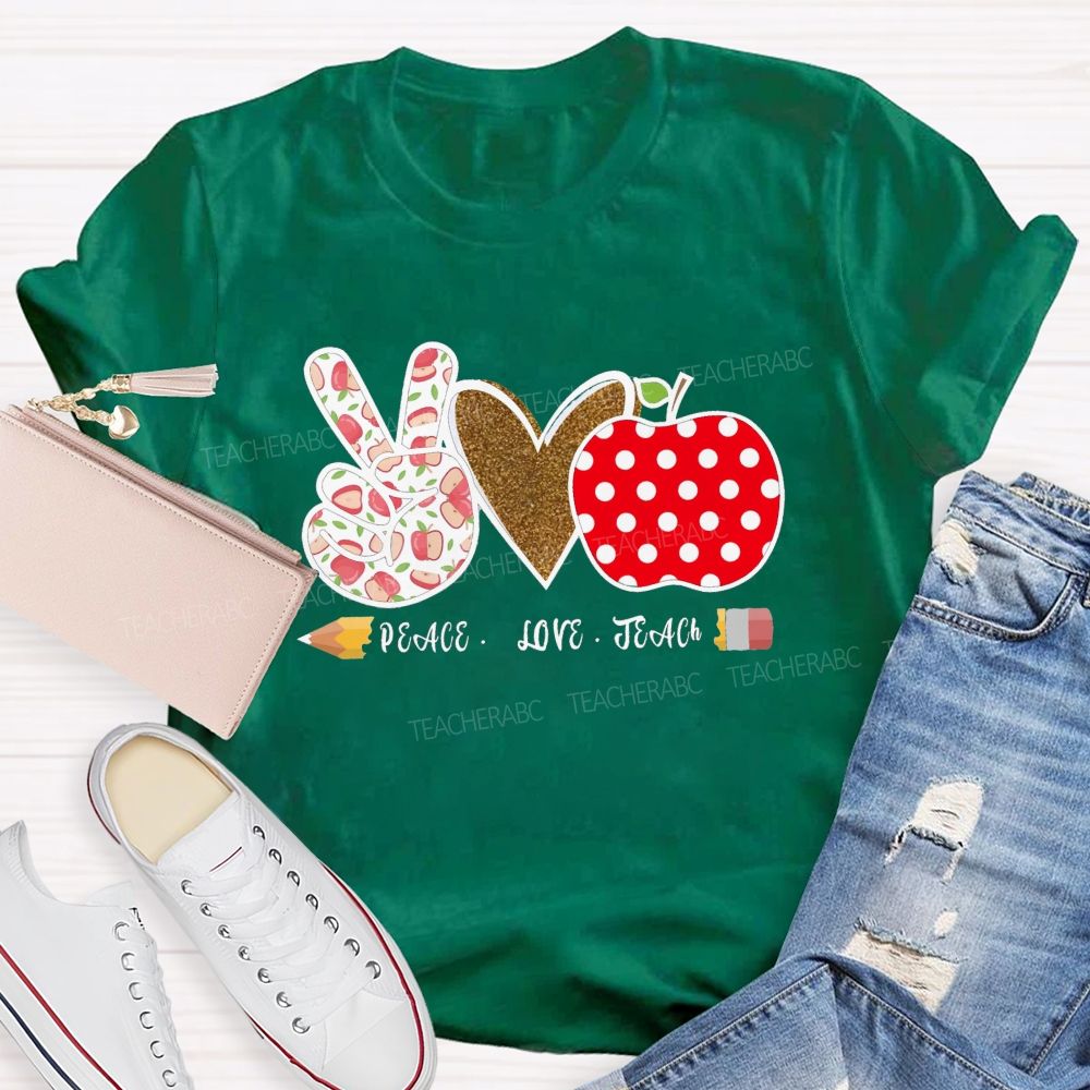 Peace Love Teach Heart Apple Teacher T-Shirt