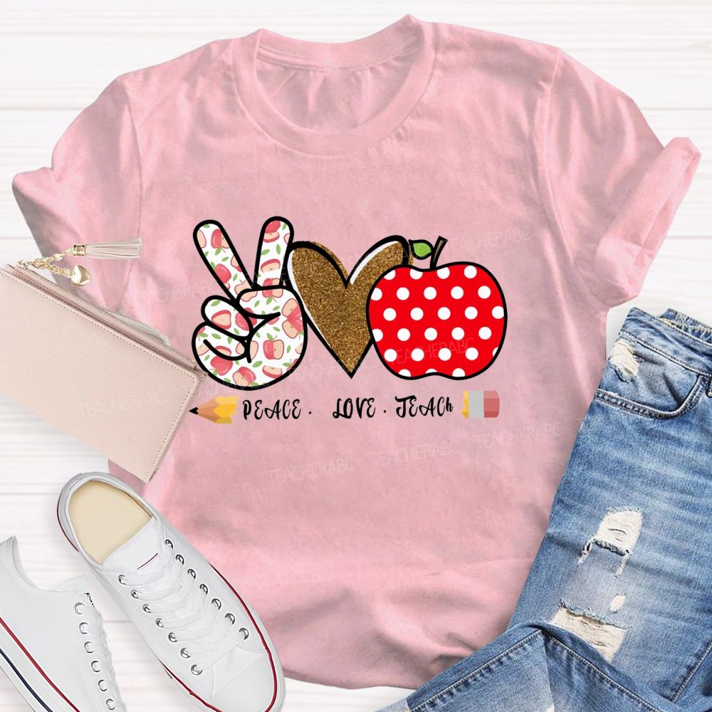 Peace Love Teach Heart Apple Teacher T-Shirt