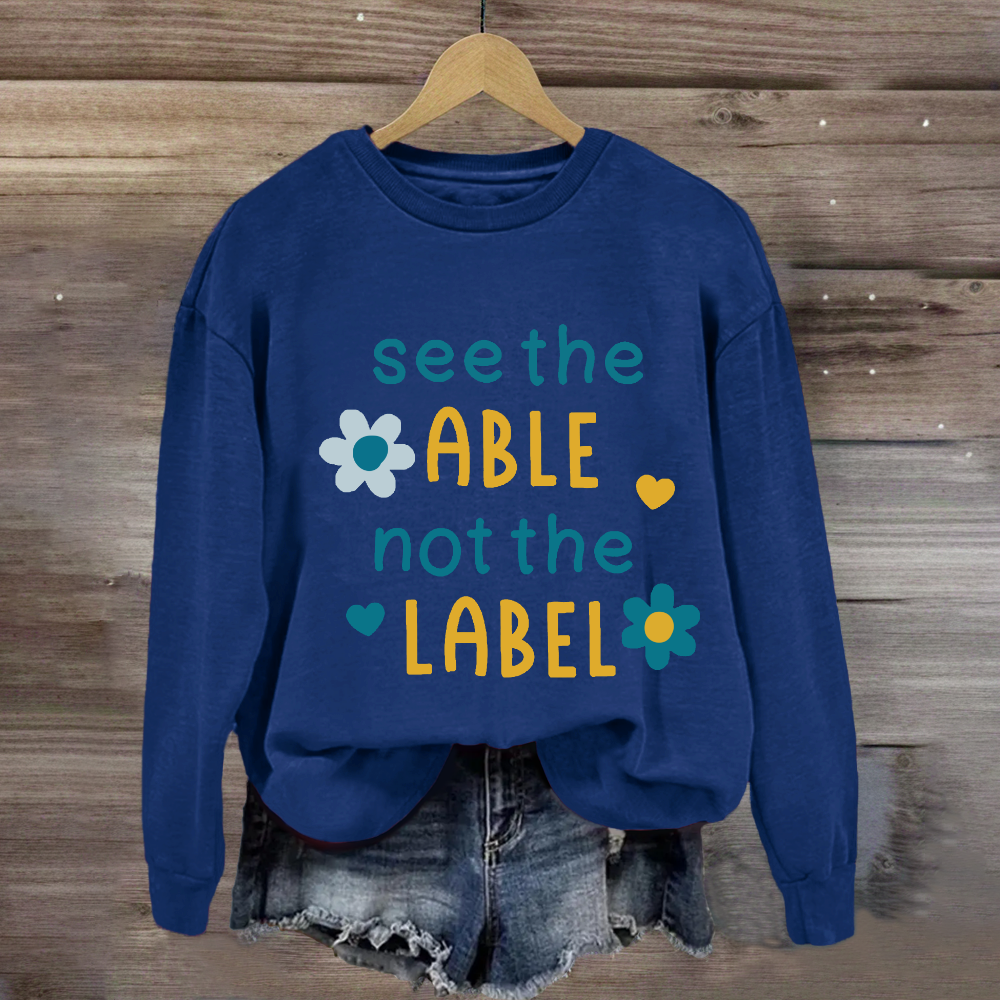 See The Able Not the Label Flower Sweatshirt