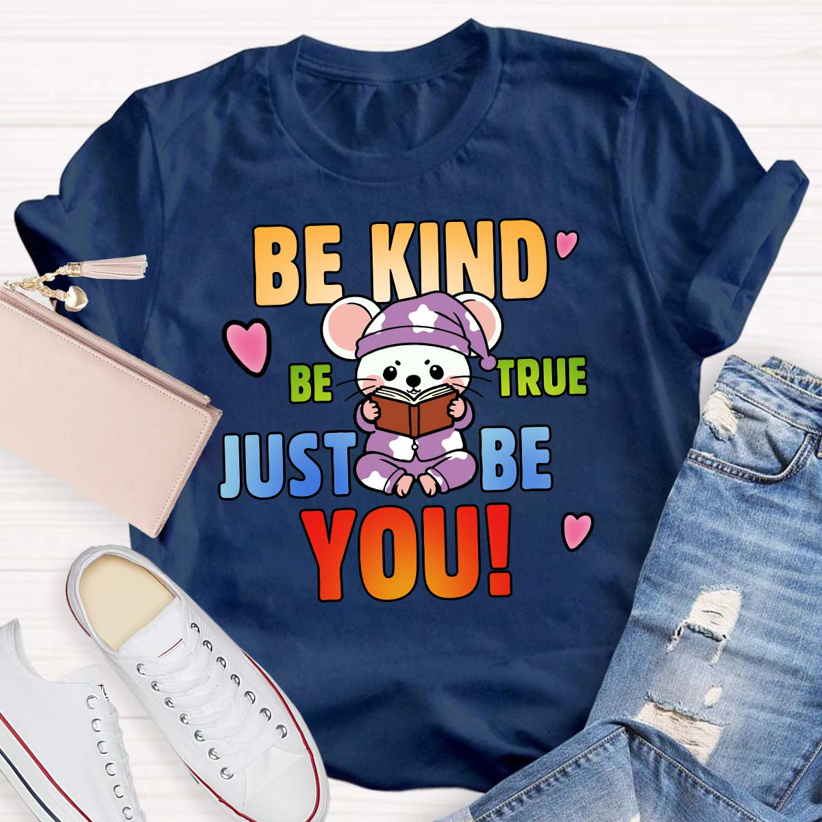 Be Kind Be True Just Be You Mouse Looks Book T-Shirt