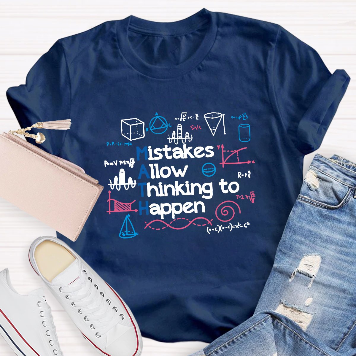Mistakes Allow Thinking to Happen Math Teacher Shirt