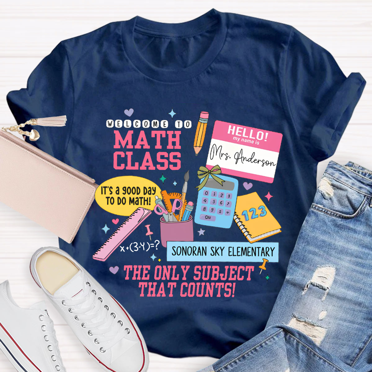 Personalized Name And School Name Welcome To Math Class The Only Subject That Counts T-shirt