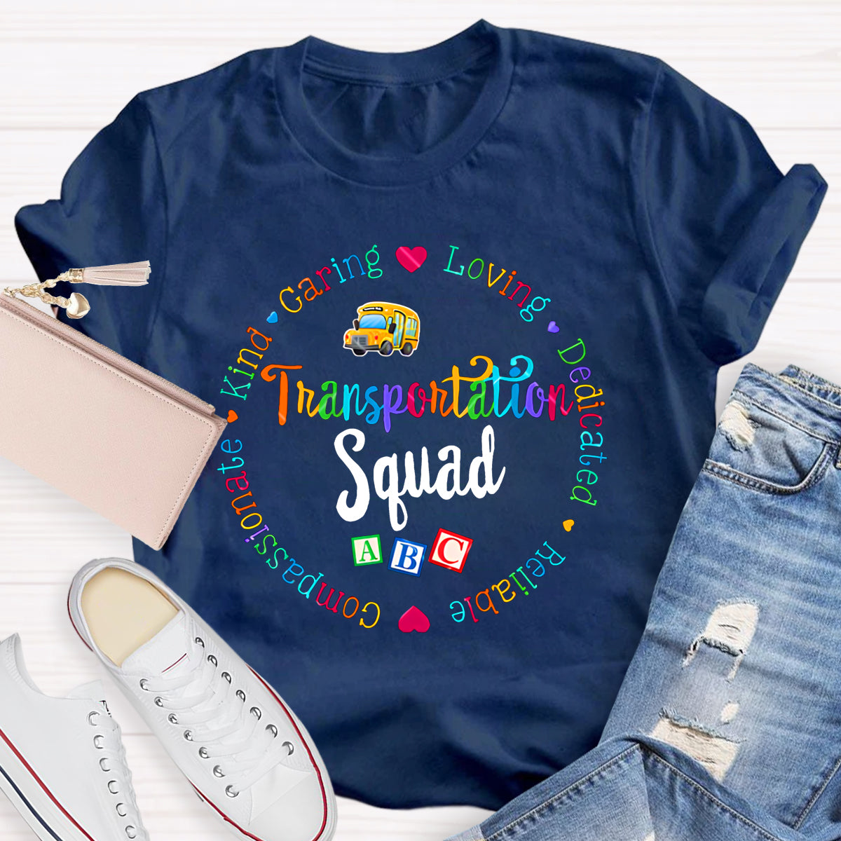 Transportation Squad Caring Loving Dedicated Reliable Kind T-shirt