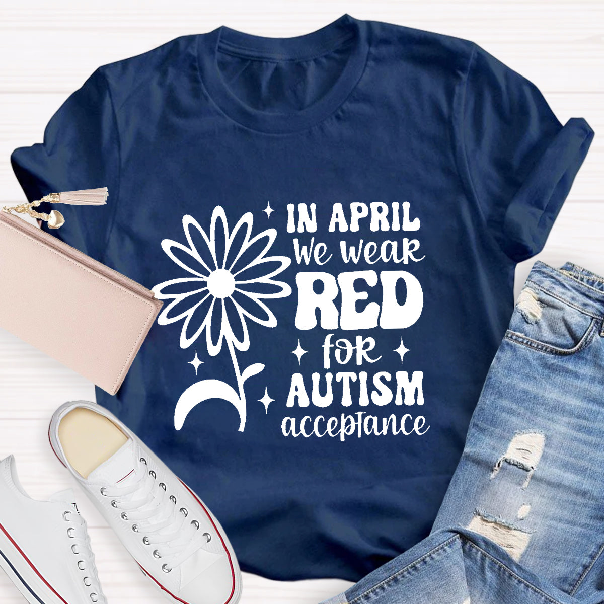 In April We Wear Red Autism Acceptance T-Shirt