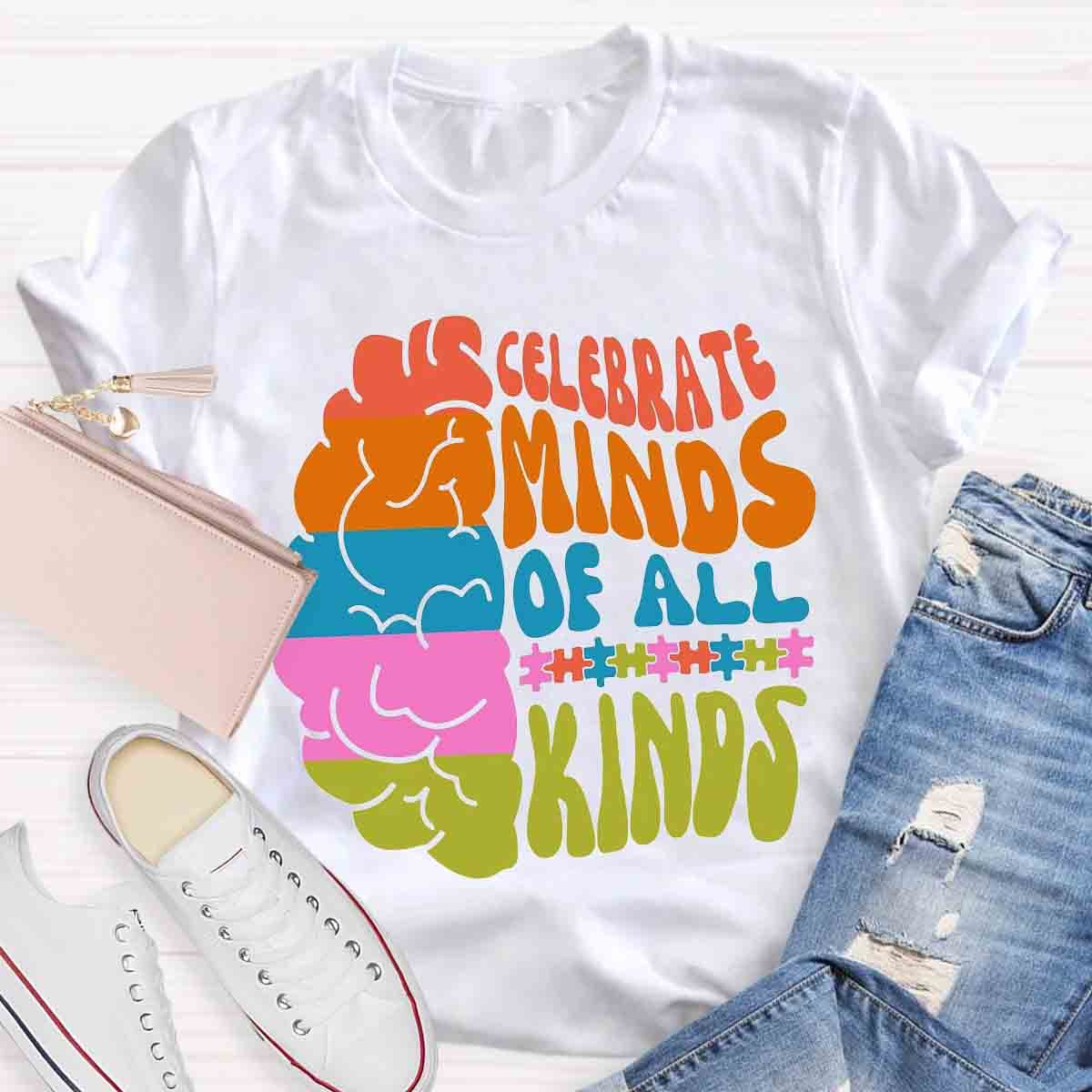 Celebrate Minds Of All Kinds Teacher T-Shirt