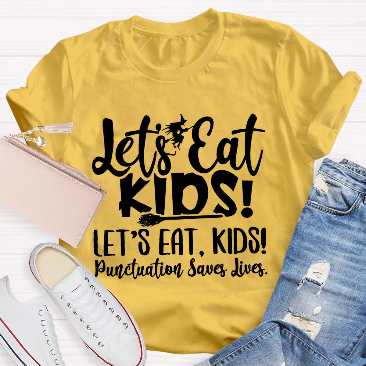 Let's Eat Kids Punctuation Saves Lives Witch Teacher T-Shirt