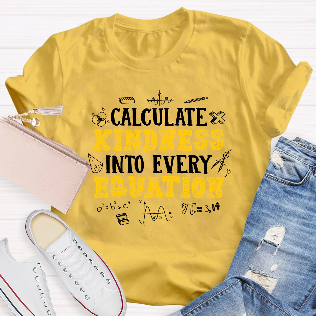 Calculate Kindness Into Every Equation Teacher T-shirt