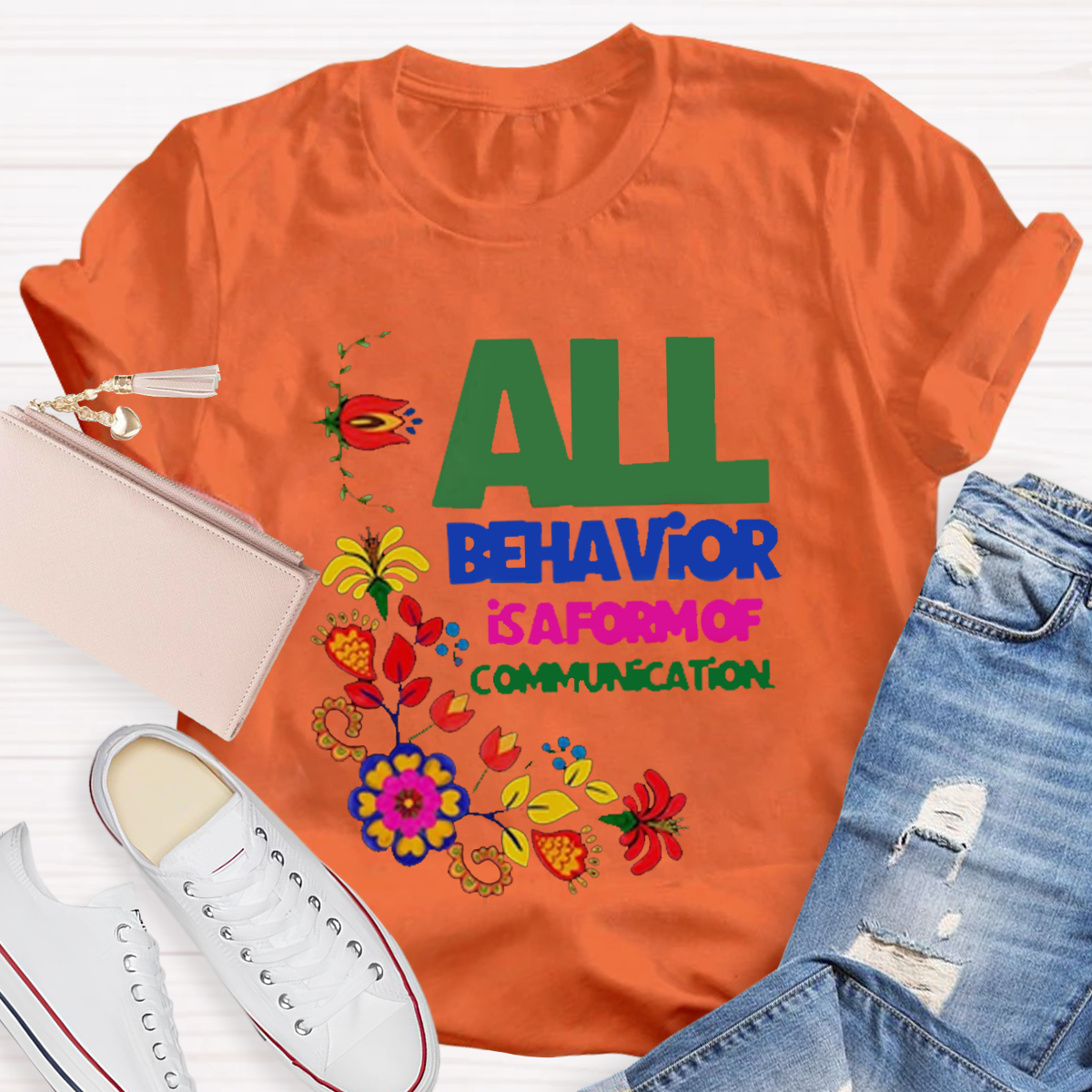 All Behavior Is A Form Of Communication T-Shirt