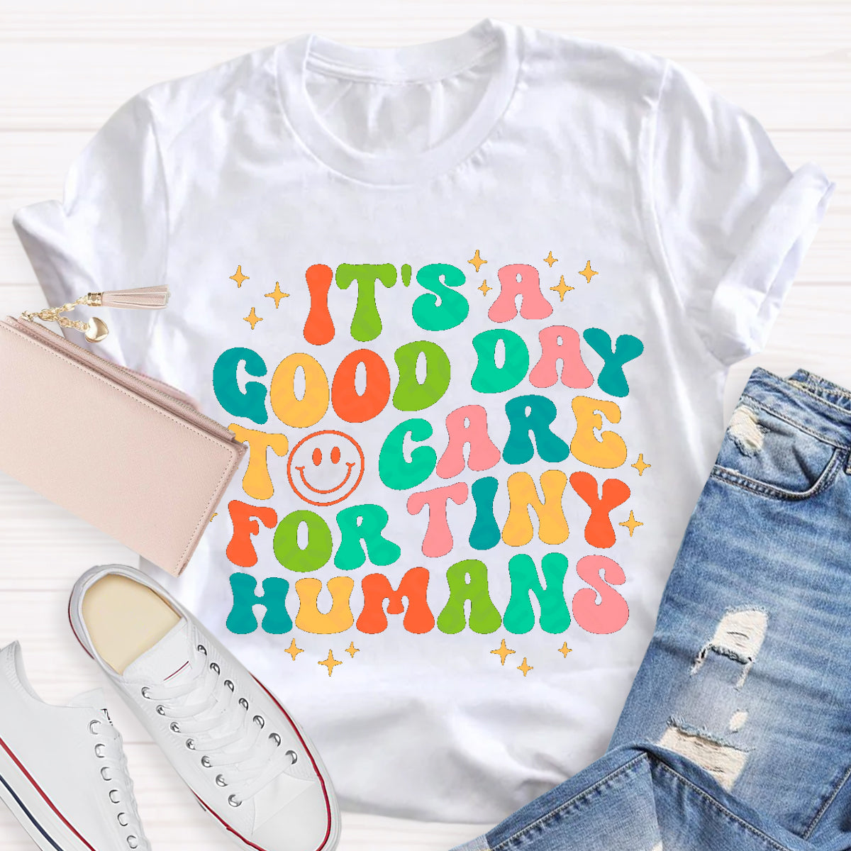 Good Day For To Care Tiny Humans Teacher T-Shirt
