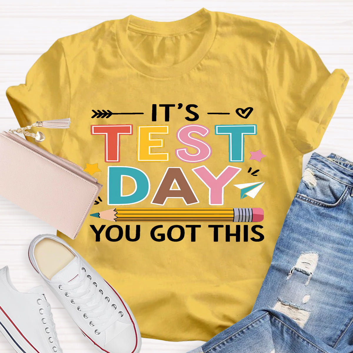 It's Test Day You Got This Teacher T-Shirt