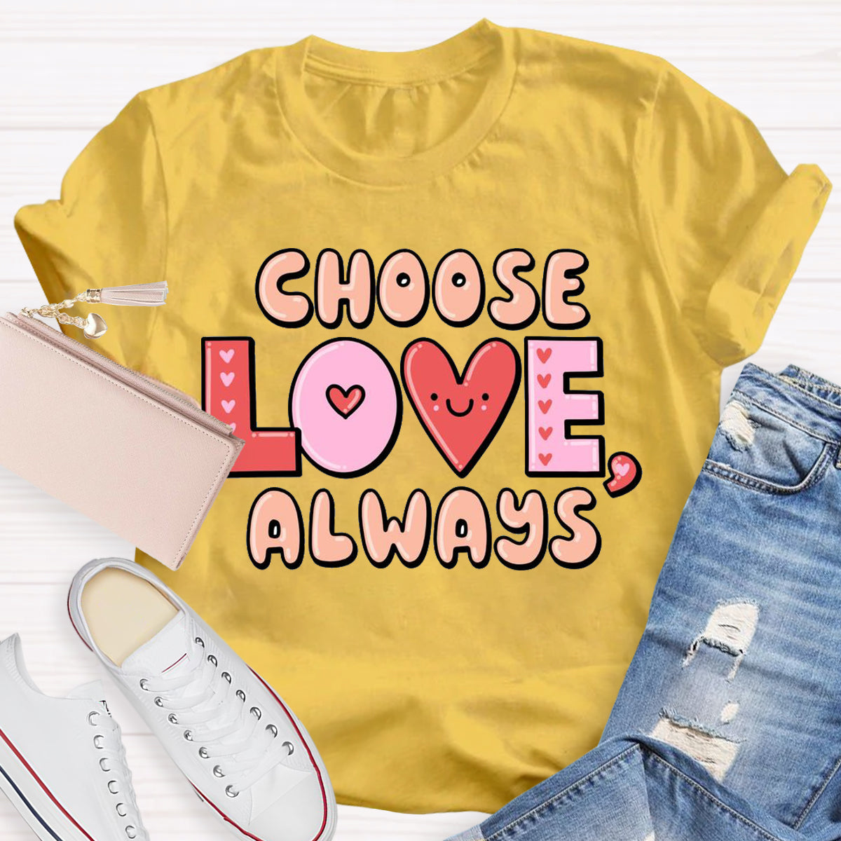 Choose Love Always T-Shirt