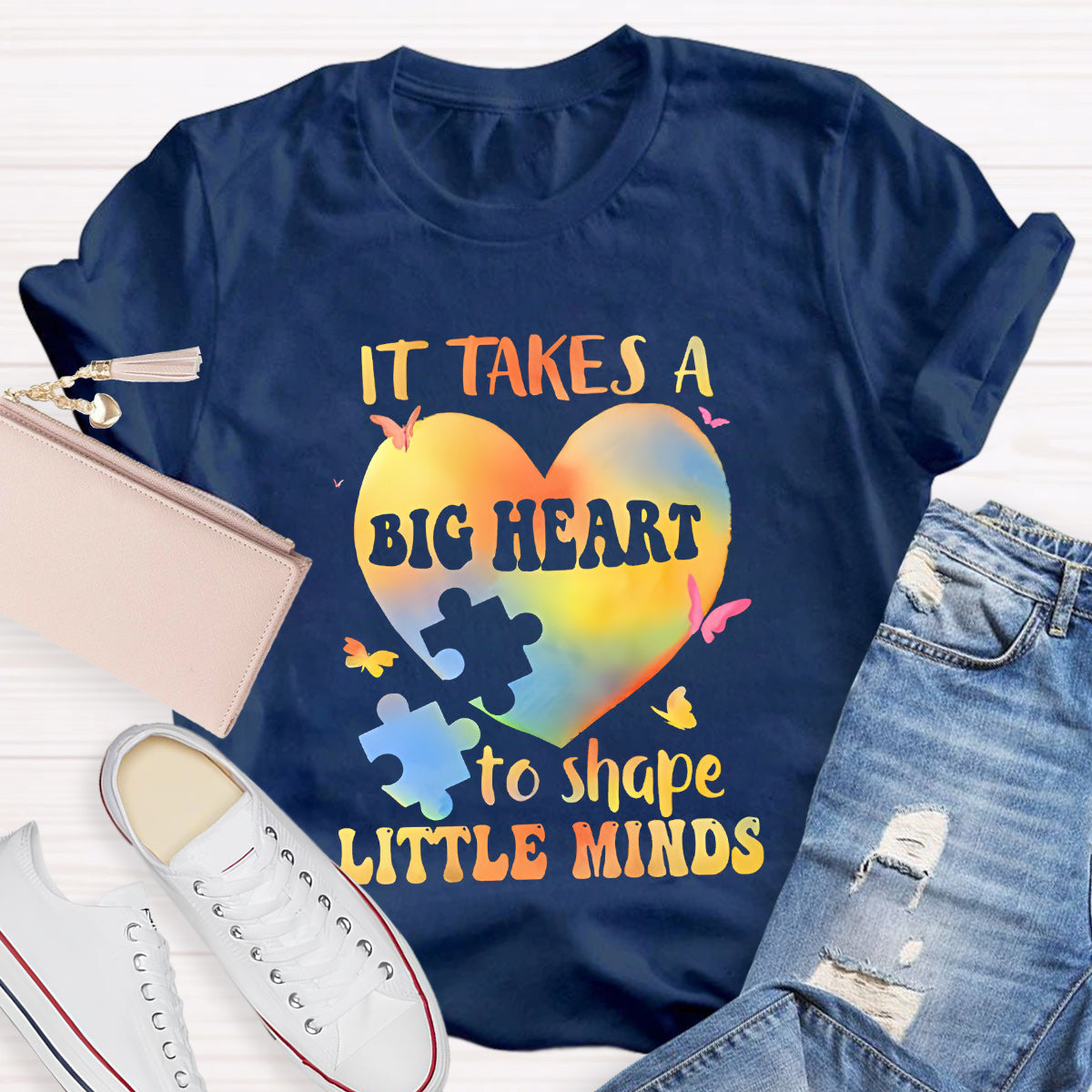 It Takes A  Big Heart To Shape Little Minds Teacher T-Shirt