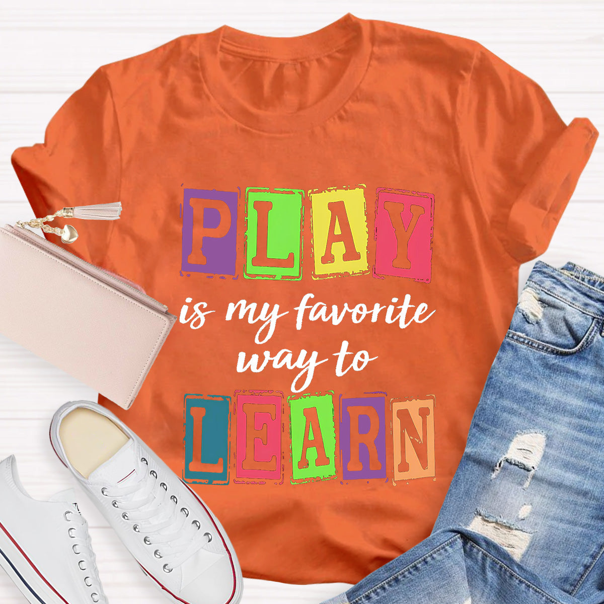 Play Is My Favorite Way To Learning Teacher T-Shirt